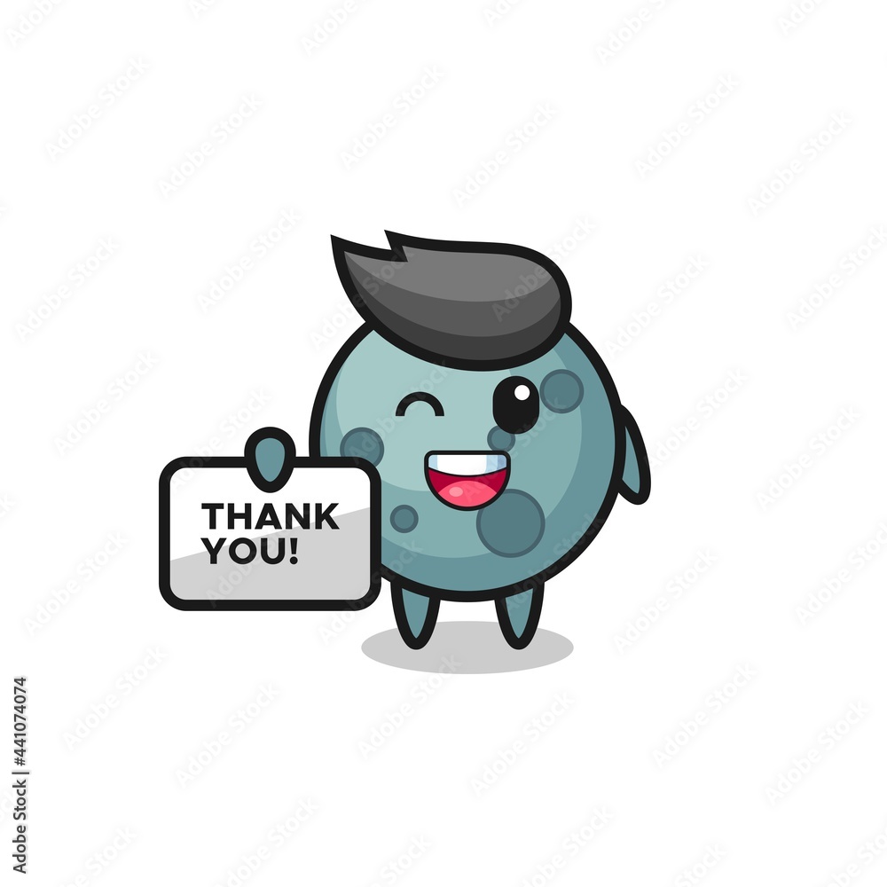 the mascot of the asteroid holding a banner that says thank you the mascot of the asteroid holding a banner that says thank you