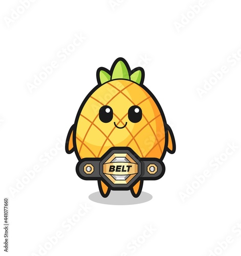 the MMA fighter pineapple mascot with a belt