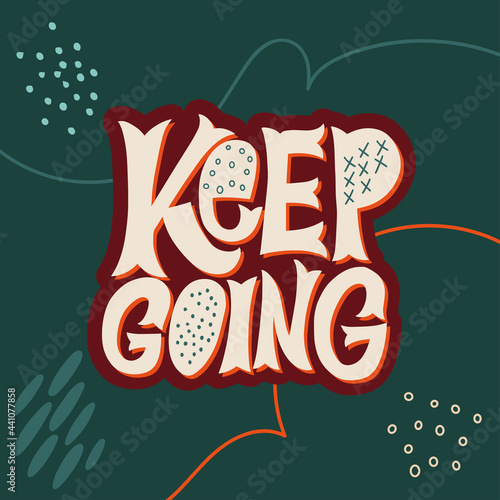 Wallpaper Mural Stylish lettering on a dark background. Keep going. Good Vibes and positive thoughts letterings. Text for postcard, invitation, T-shirt print design, banner, motivation poster. Torontodigital.ca
