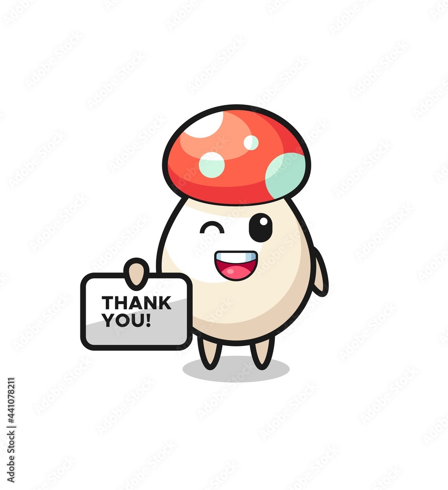 the mascot of the mushroom holding a banner that says thank you the mascot of the mushroom holding a banner that says thank you