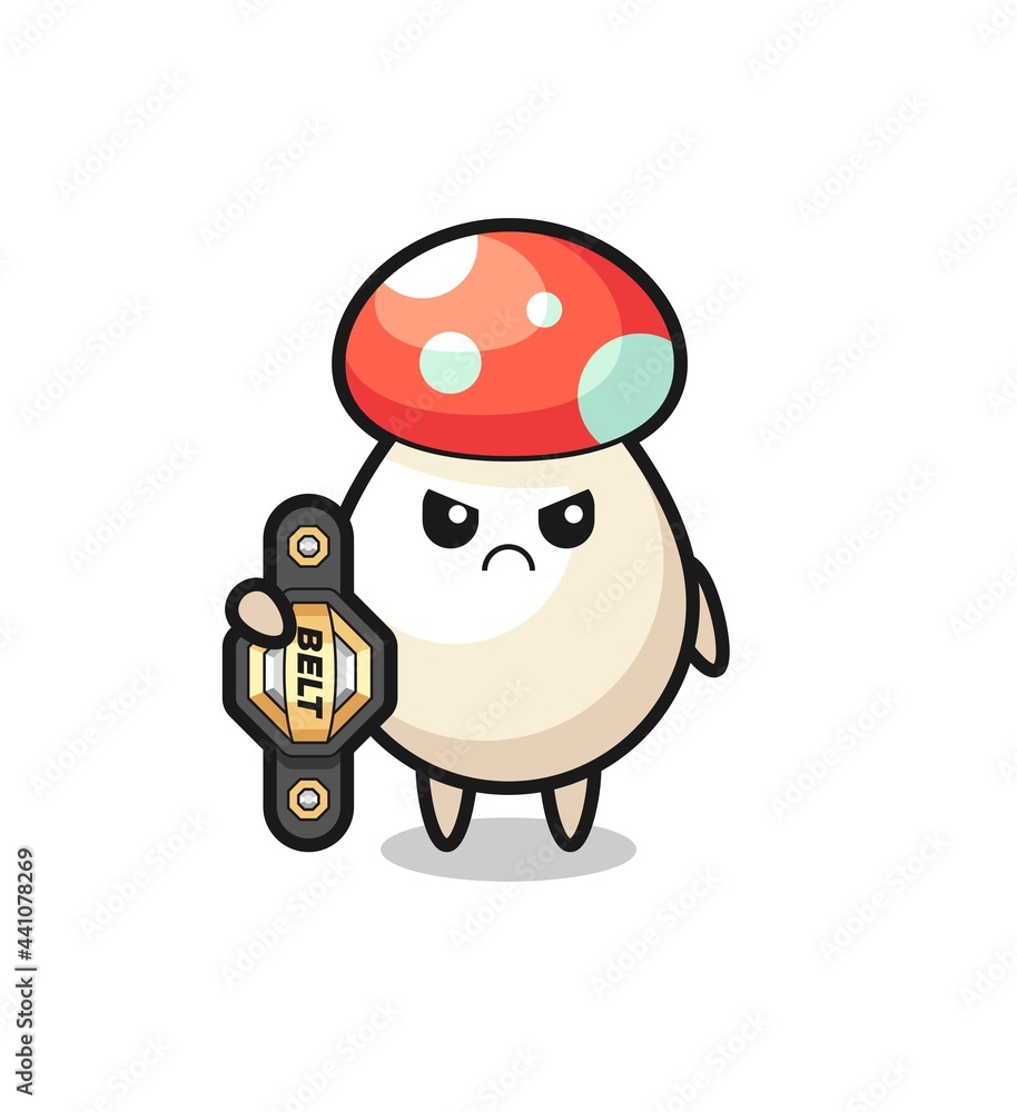 mushroom mascot character as a MMA fighter with the champion belt mushroom mascot character as a MMA fighter with the champion belt