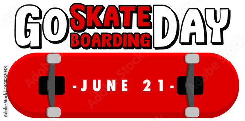 Go Skateboarding Day on June 21 banner isolated