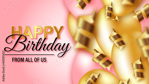 Greeting card with pink and gold balloons, serpentine, ribbons on a pastel pink background with a gradient. Happy Birthday to all of us. 