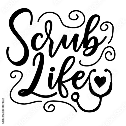 scrub life inspirational quotes, motivational positive quotes, silhouette arts lettering design