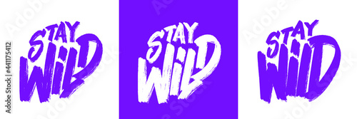 Stay Wild. Vector handwritten lettering set. Vector illustration.