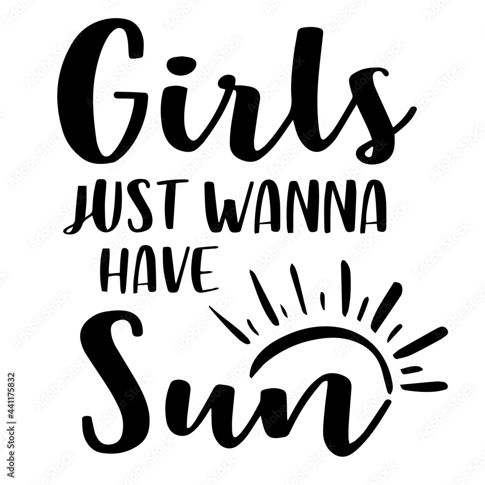 girls just wanna have sun inspirational quotes, motivational positive ...