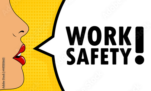 Work safety. Female mouth with red lipstick screaming. Speech bubble with text Work safety. Retro comic style. Can be used for business, marketing and advertising. Vector EPS 10