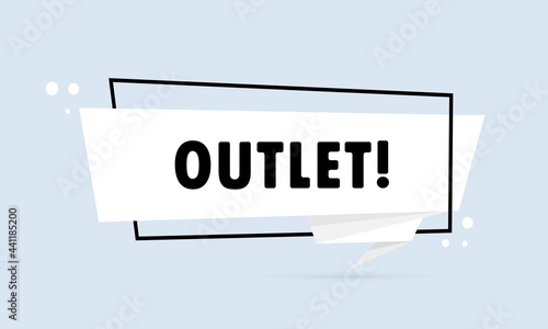 Outlet. Origami style speech bubble banner. Sticker design template with Outlet text. Vector EPS 10. Isolated on white background