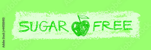 Sugar free label. Hand written lettering sugar free for organic food badge, nature groceries, emblem healthy eating blog, healthy banner, handmade chocolate packaging. Vector green apple symbol.
