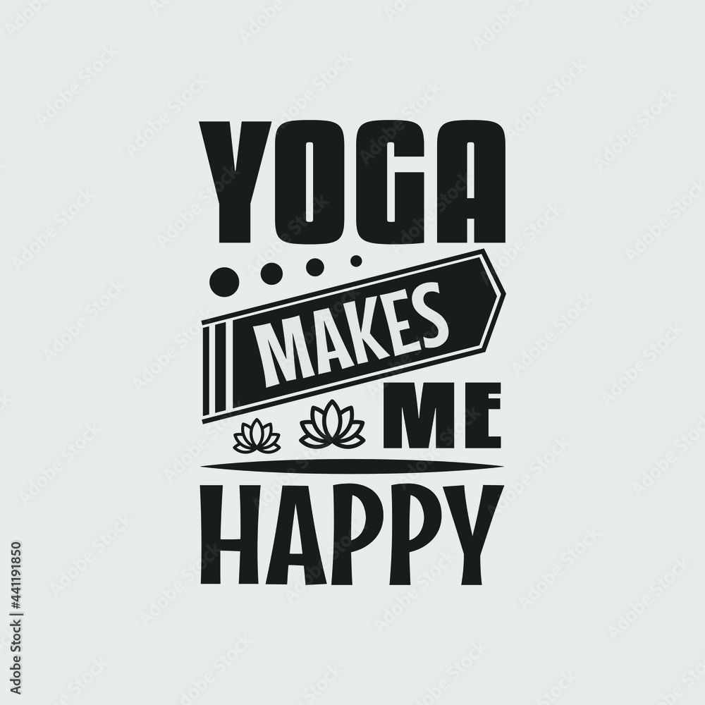 Obraz premium yoga makes me happy - yoga quotes design vector.