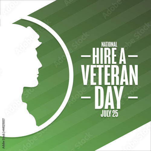 National Hire A Veteran Day. July 25. Holiday concept. Template for background, banner, card, poster with text inscription. Vector EPS10 illustration.