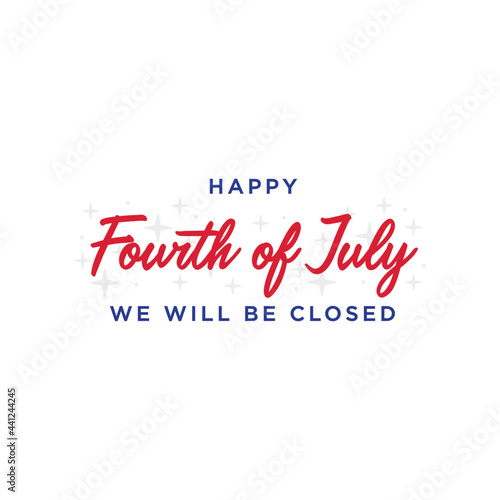 We Will Be Closed Sign, Closed Sign, 4th of July Banner, Fourth of July Closed, Holiday Banner, Independence Day Background, July 4th Background, 4th of July Background, Parade Background, Patriotic