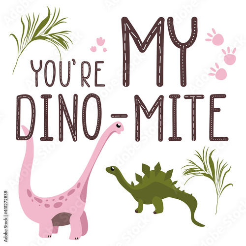 Motivational Dino quote.You are my dynamite.Cute baby dinosaurs in love.Hand drawn lettering and reptiles.Sketch Jurassic animal  illustration.Childish funny comic font.Print for T-shirt or stationery photo