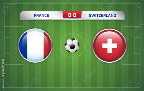 France vs Switzerland scoreboard broadcast template for sport soccer and football tournament championship 2020 Round of 16