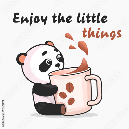 Cute panda bear sit and hug big mug of coffee. Enjoy the little things motivational quote. Modern vector illustration