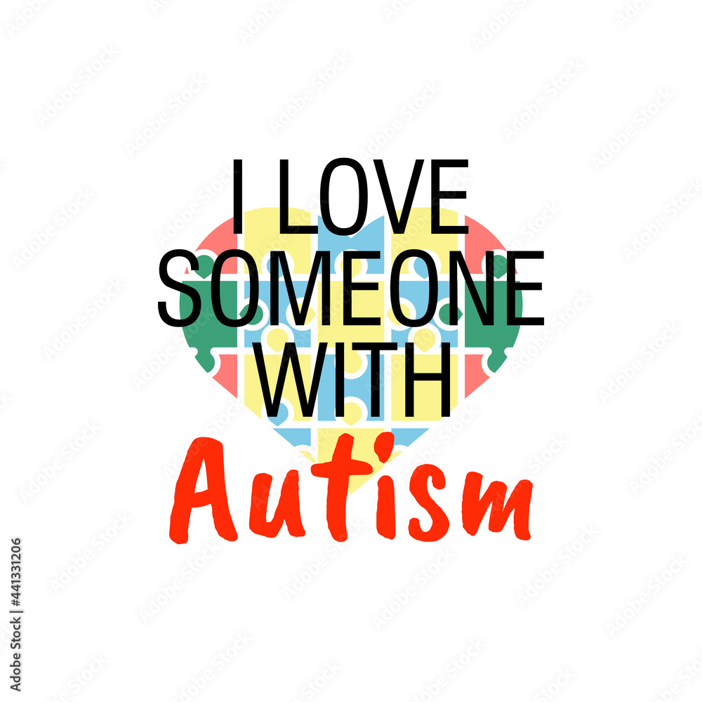 I love someone with autism quote lettering typography illustration