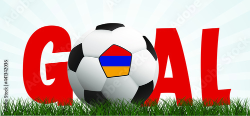 Slogan goal with football with flag of Armenia on green soccer grass field. Red. Vector  background banner. Sport finale wk, ek or school, sports game. 