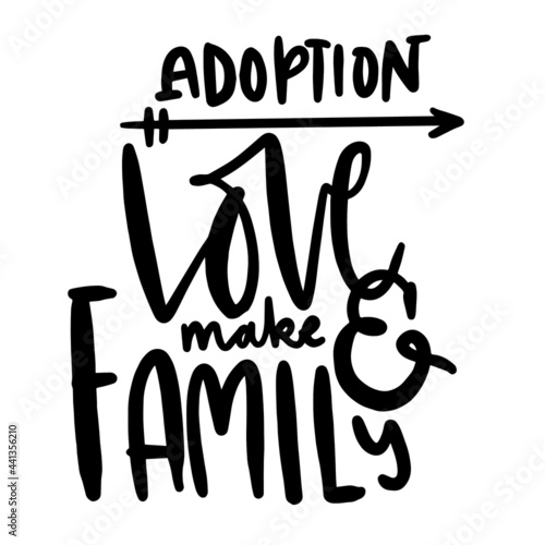 Adoption quotes. Foster care. Hand  lettering