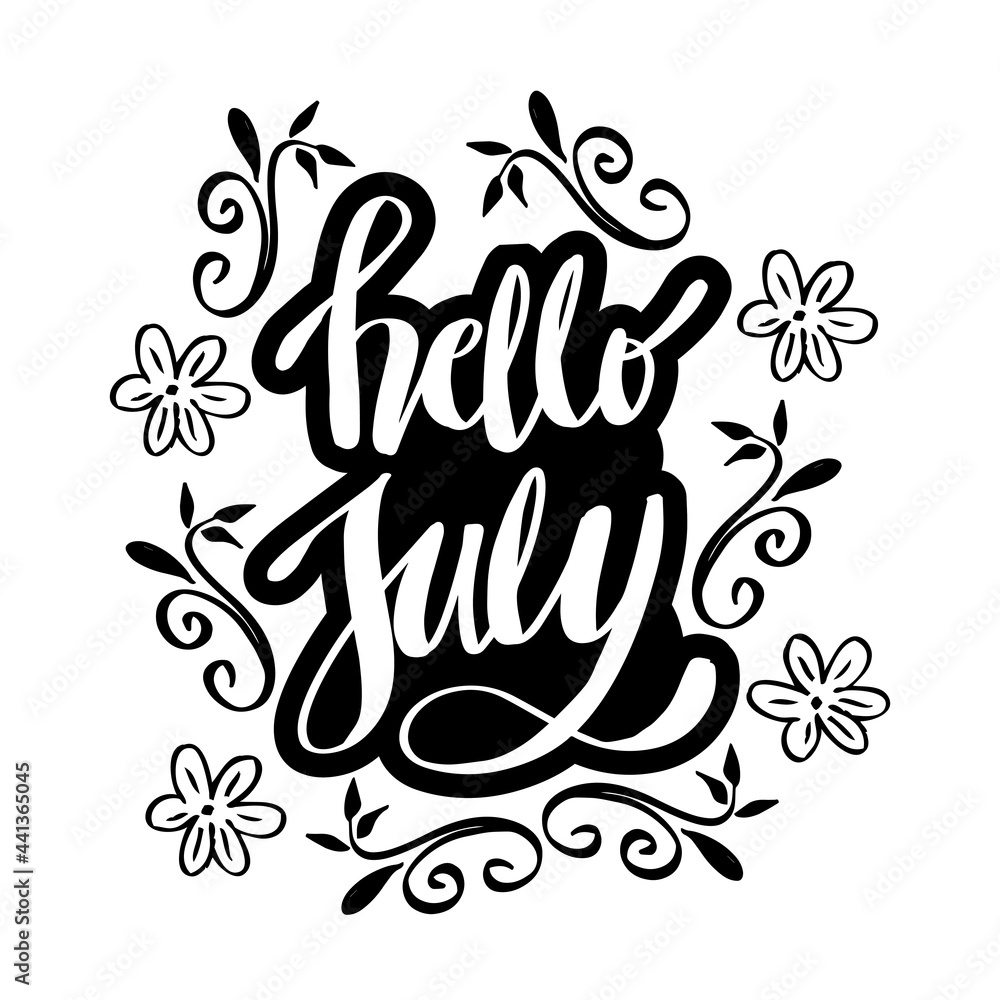Fototapeta premium Hello July, hand lettering with floral decorations. Greeting card concept. 