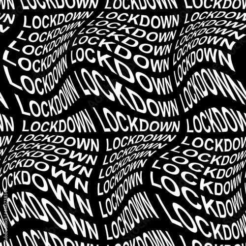 LOCKDOWN word warped, distorted, repeated, and arranged into seamless pattern background. High quality illustration. Modern wavy text composition for background or surface print. Typography.