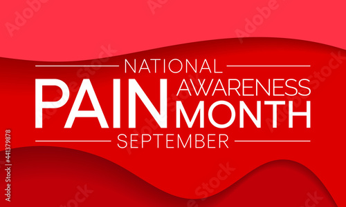 Pain awareness month is observed every year in September, to raise public awareness of issues in the area of pain and pain management, Vector illustration