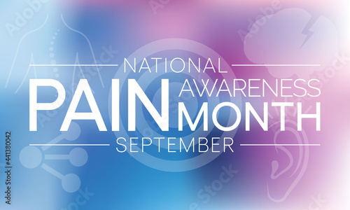 Pain awareness month is observed every year in September, to raise public awareness of issues in the area of pain and pain management, Vector illustration