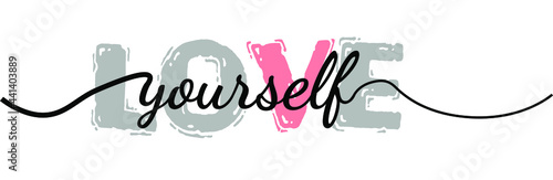 Love yourself phrase. Calligraphy lettering. Vector quote design. Self love motivation.