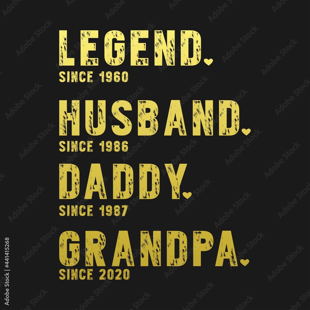 Legend Husband daddy grandpa,Dad t-shirt design quote Best for T-shirt, Mug, Pillow, Bag, Clothes printing, Printable decoration and much more.