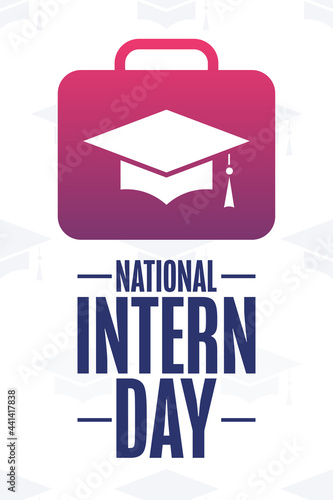 National Intern Day. Holiday concept. Template for background, banner, card, poster with text inscription. Vector EPS10 illustration.