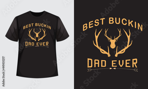 Best buckin dad ever t shirt design, Deer hunting t shirt vector, 