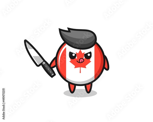 cute canada flag badge mascot as a psychopath holding a knife