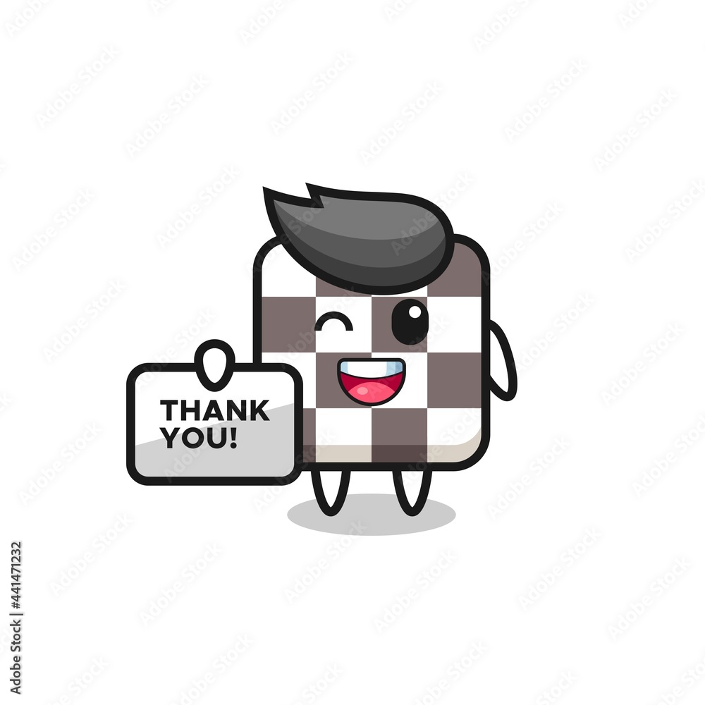 the mascot of the chess board holding a banner that says thank you the mascot of the chess board holding a banner that says thank you
