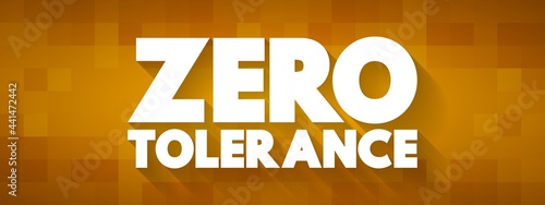 Zero Tolerance text quote, concept background