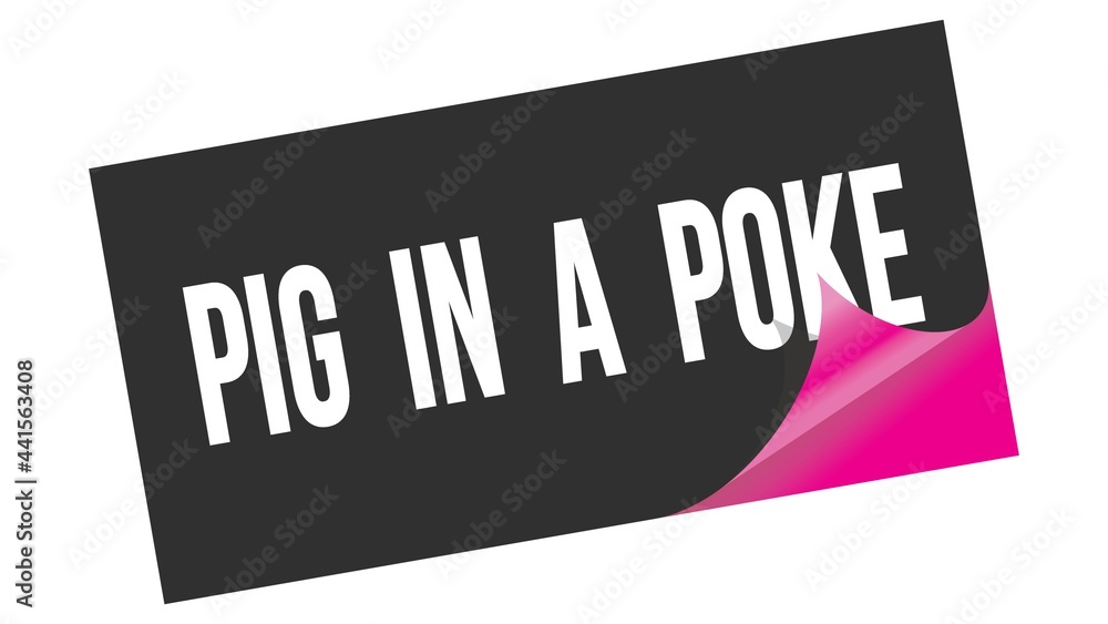 PIG IN A POKE text on black pink sticker stamp. PIG IN A POKE text on black pink sticker stamp.