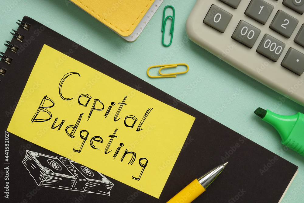 Capital Budgeting is shown on the business photo using the text Capital Budgeting is shown on the business photo using the text