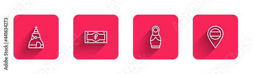 Set line The Tsar bell, Russian ruble banknote, doll matryoshka and Location with long shadow. Red square button. Vector