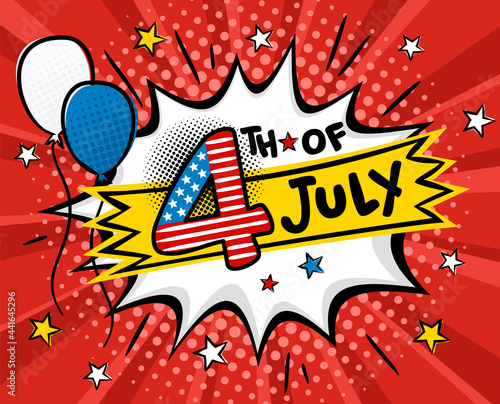 4th of July. Comic logo in pop art style. Cartoon White explosion with stars and balloons. Pop art vector illustration for USA Independence Day in national colors of United States of America.