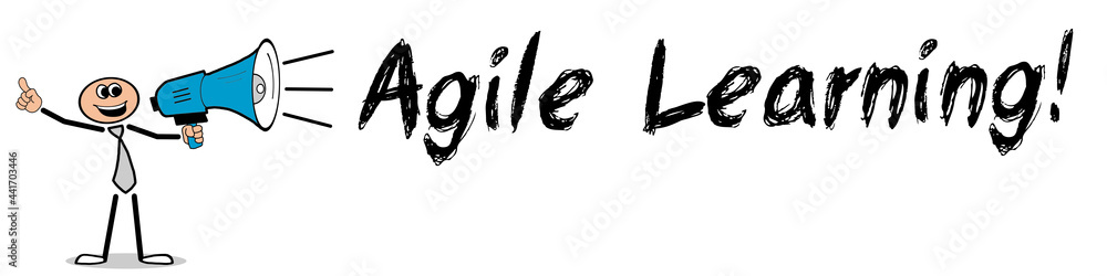 Agile Learning! Agile Learning!