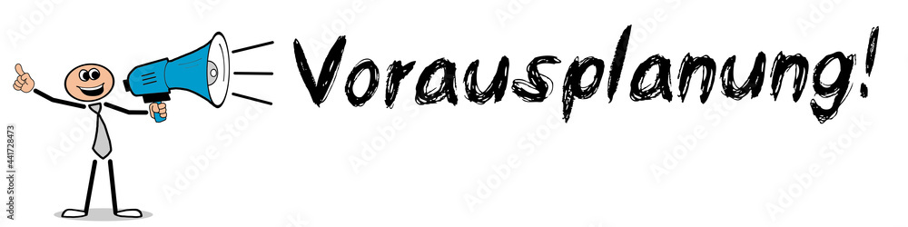 Fototapeta premium Vorausplanung!