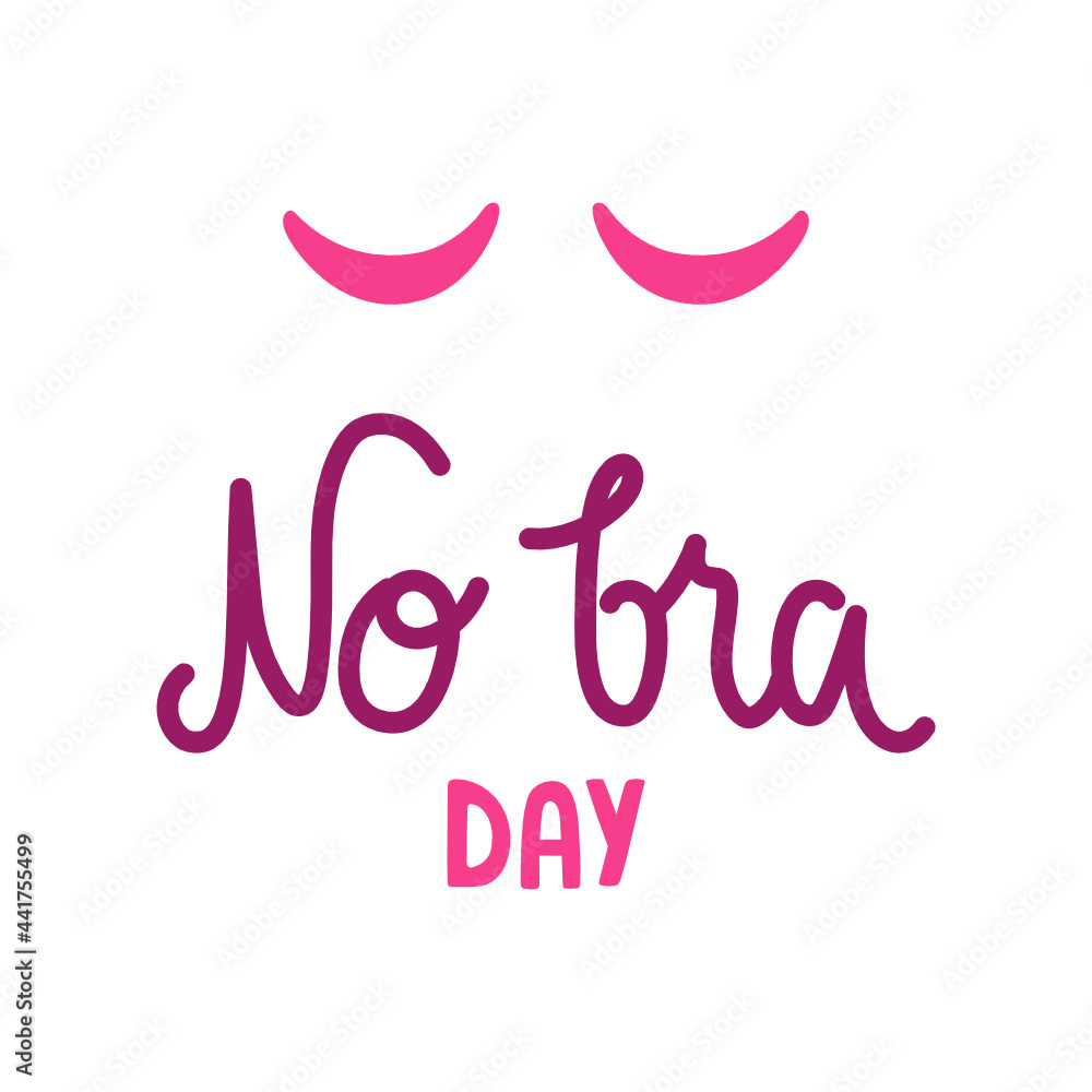 No Bra Day Hand Drawn Lettering For 13 October Breast Cancer