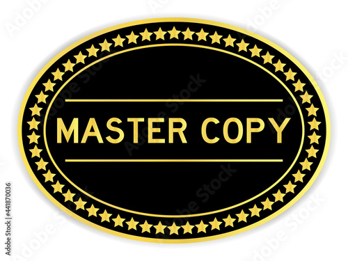 Black and gold color oval label sticker with word master copy on white background