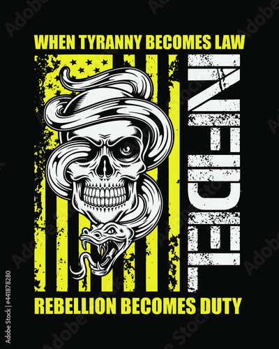 When tyranny becomes law rebellion becomes duty. Design element for poster, t-shirt print, card, advertising.