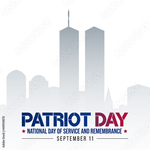 Patriot Day or national day of remembrance occurs on September 11 every year in memory of the people killed in the attacks of the year 2001. Vector illustration