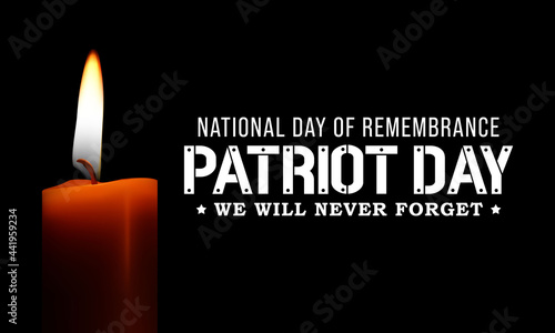 Patriot Day or national day of remembrance occurs on September 11 every year in memory of the people killed in the attacks of the year 2001. Vector illustration