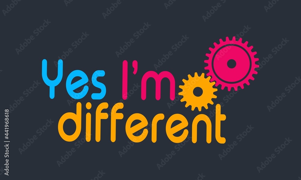 Motivational quote yes i'm different and typography tee shirt banner poster design