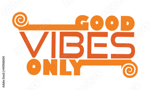 Motivational quote good vibes only and typography tee shirt banner poster design