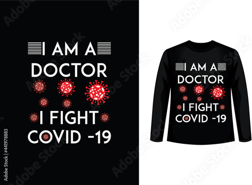 Covid-19 t-shirt design, Doctor day t-shirt design, typography vector t-shirt for doctor's day 