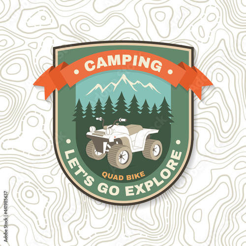 Let s go explore. Summer camp. Vector. Concept for shirt or logo, print, stamp or tee. Vintage typography design with quad bike and forest silhouette. Camping quote.