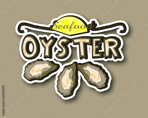 Fresh oyster shell and lemon sticker. Shellfish and seafood restaurant or fishery product market banners template. Vector illustration.