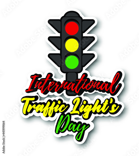 International Traffic Light's Day sticker. Vector illustration with inscription and traffic light on a white background
